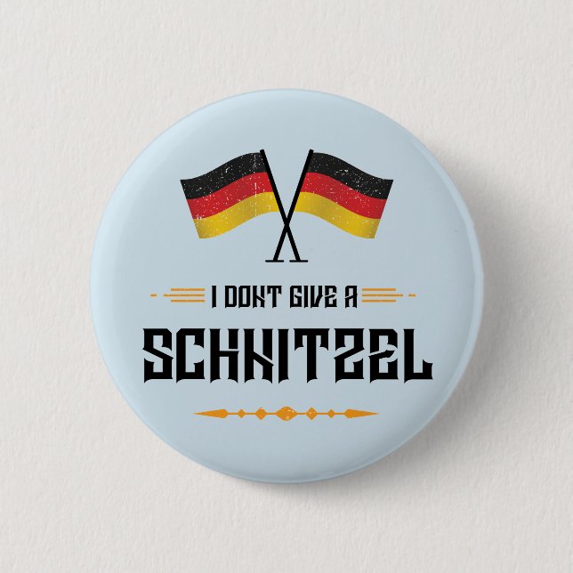 Dont Give Schnitzel Funny Oktoberfest 6 Cm Round Badge (Front)
