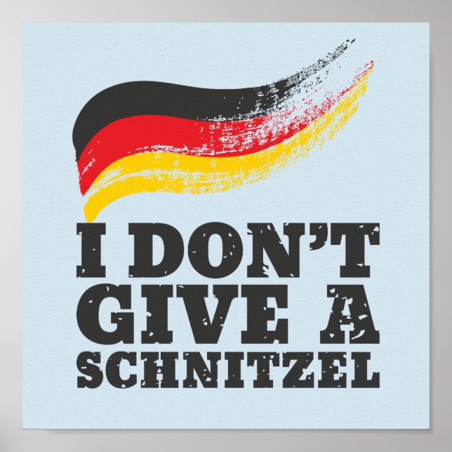 Dont Give Schnitzel German Flag Oktoberfest Poster (Front)