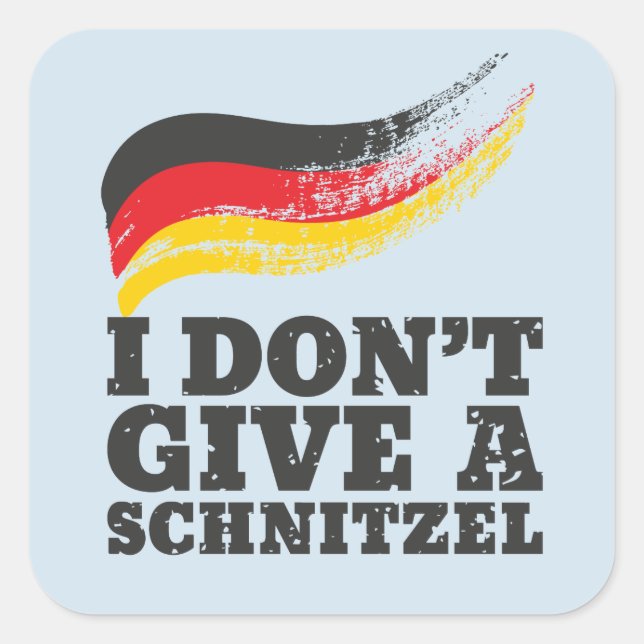 Dont Give Schnitzel German Flag Oktoberfest Square Sticker (Front)