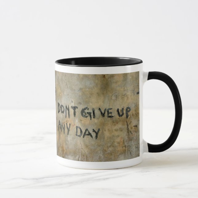 Don't Give Up Any Day - Mug (Right)