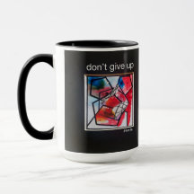 "don't give up" Beverage Mug
