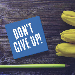 Don't Give Up Deep Blue Motivational Positive Post-it Notes