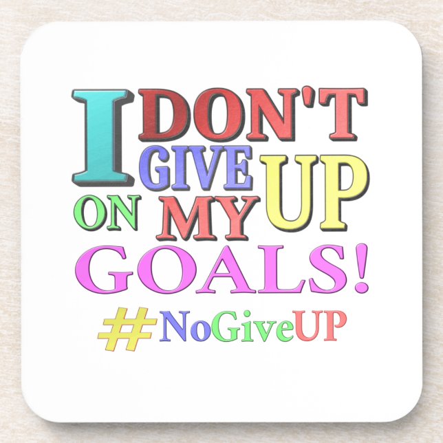 "DON'T GIVE UP GOALS" Cute Design. Buy Now Coaster (Front)