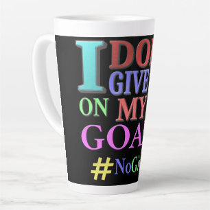 "DON'T GIVE UP GOALS" Cute Design. Buy Now Latte Mug