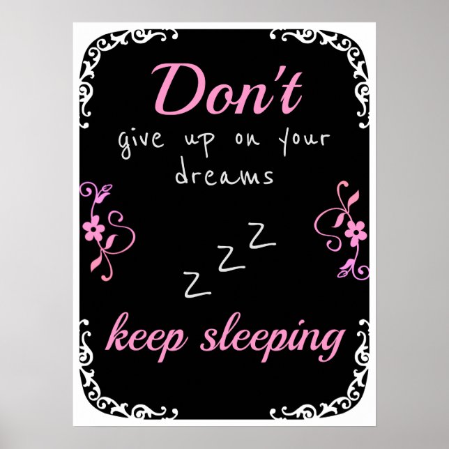 Don't give up on your dreams poster (Front)