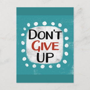 Don't Give Up Postcard