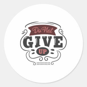 Don't Give Up Sticker 