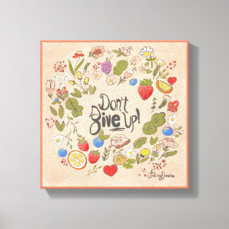 Don't Give Up! Stretched Canvas Wall Art 11x11
