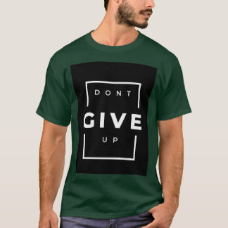 Don't Give Up Text Printed T-shirt