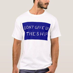 Don't Give Up The Ship Flag T-Shirt