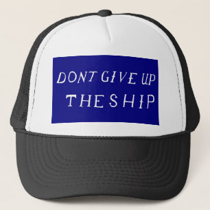 Don't Give Up The Ship Flag Trucker Hat