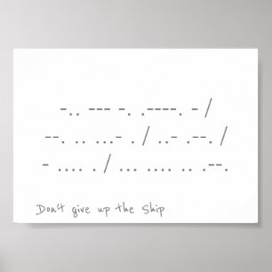 Don't Give up the Ship in Morse Code Wall Print