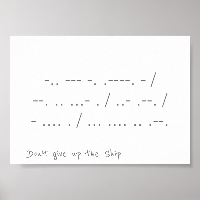 Don't Give up the Ship in Morse Code Wall Print (Front)