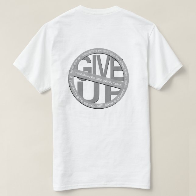 Don't Give Up white T-Shirt (Design Back)