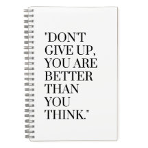 Don't give up you are better than you think