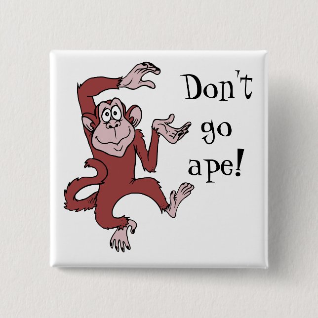 Don't Go Ape! 15 Cm Square Badge (Front)