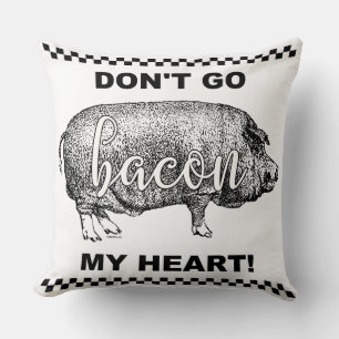 DON'T GO BACON MY HEART! CUSHION