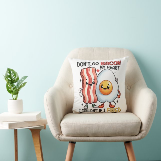 Dont Go Bacon My Heart Cushion (Chair)