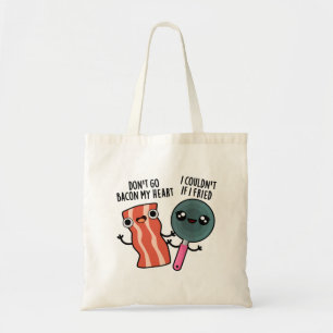 Don't Go Bacon My Heart Cute Food Pun Tote Bag