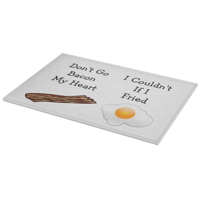 Don't Go Bacon My Heart Funny Cutting Board (Corner)