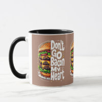 Don't Go Bacon My Heart Funny Food Pun