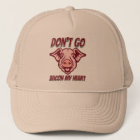 DON'T GO BACON MY HEART funny pig quote gift