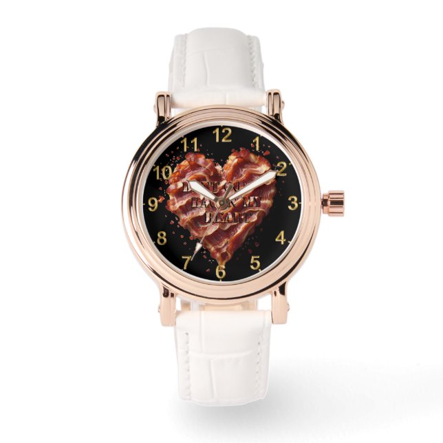 Dont Go Bacon My Heart, Funny  Watch (Front)