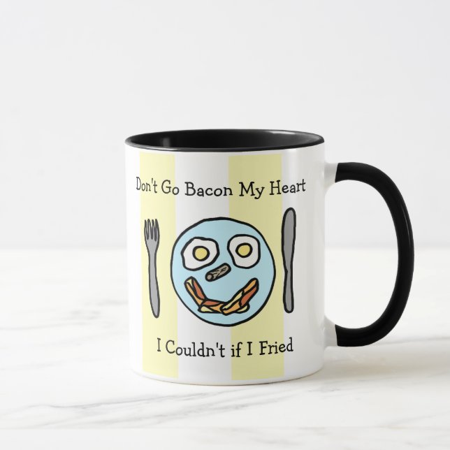 Don't Go Bacon My Heart, I couldn't if I Fried Mug (Right)