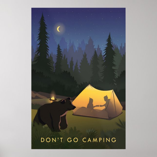Dont Go Camping Travel Poster (Front)