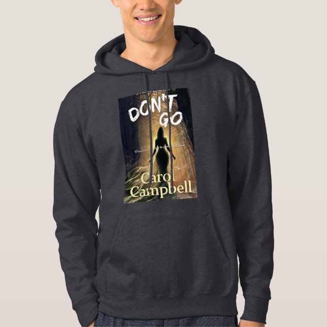 Don't Go Hoodie (Front)