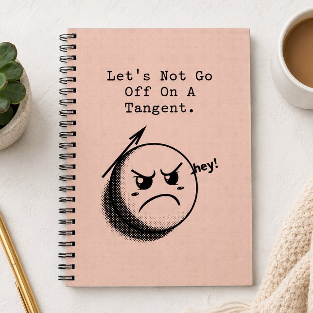 Don't Go Off on a Tangent Funny Math Expression Notebook (Creator Uploaded)