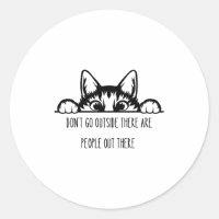 Dont Go Outside There Are People Out There _1