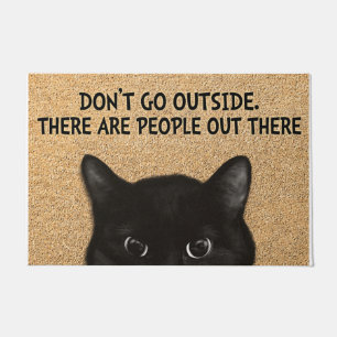 Don't Go Outside There Are People Out There Doormat