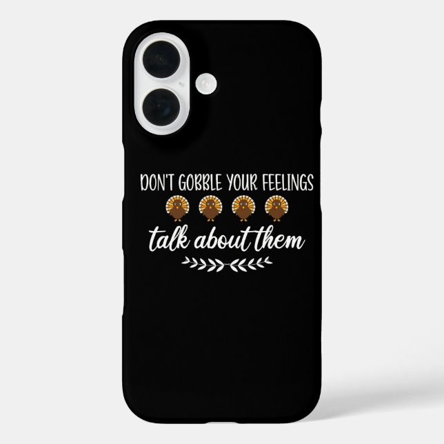 Don't Gobble Your Feelings Funny Thanksgiving Puns Case-Mate iPhone Case (Back)