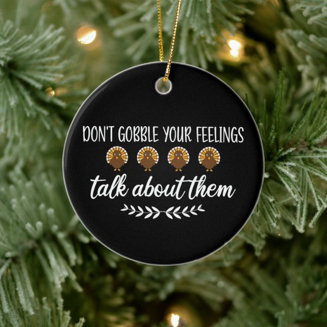 Don't Gobble Your Feelings Funny Thanksgiving Puns Ceramic Tree Decoration (Tree)