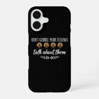 Don't Gobble Your Feelings Funny Thanksgiving Puns