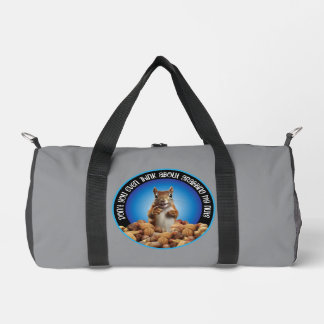 Don't Grab My Nuts - funny squirrel Duffle Bag