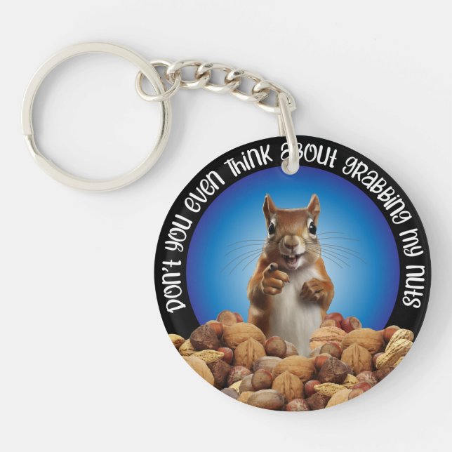 Don't Grab My Nuts - funny squirrel Key Ring (Front)