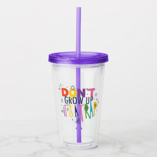 Don't Grow Up It's A Trap Acrylic Tumbler