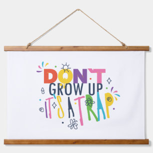 Don't Grow Up It's A Trap Hanging Tapestry