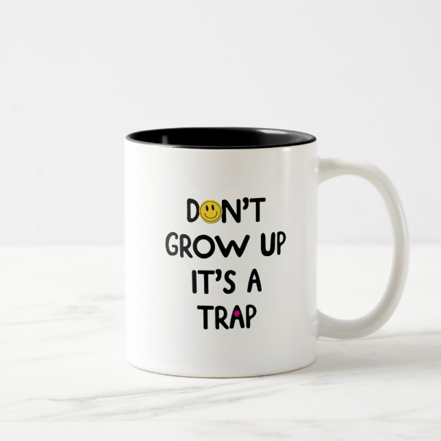 Don't grow up, it's a trap! Mug (Right)