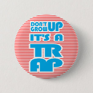 Dont Grow Up Its A Trap, Playing With Stripes 6 Cm Round Badge