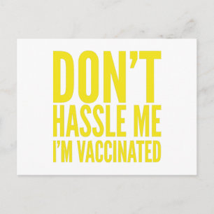 DON'T HASSLE ME I'M VACCINATED POSTCARD