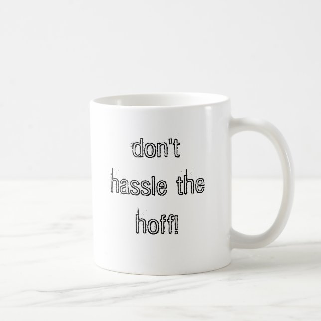 don't hassle the hoff! coffee mug (Right)