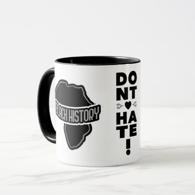  Don't Hate BLACK History on WHITE Mug (Front Left)