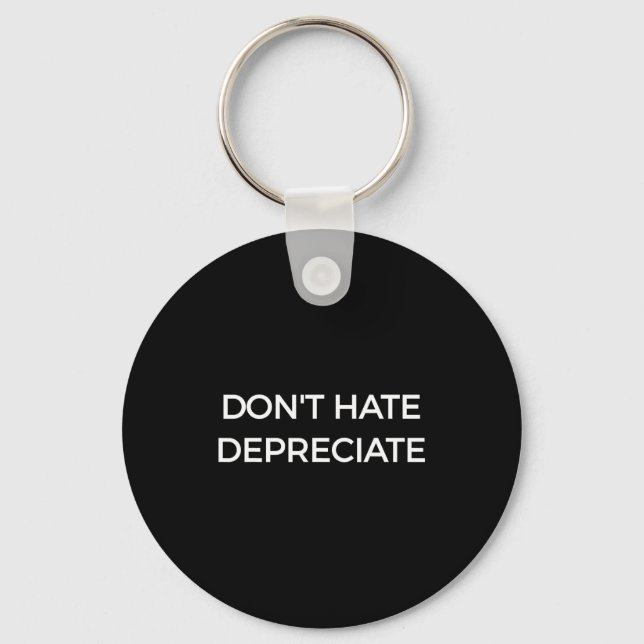 Don't Hate Depreciate Accounting Pun Funny Jokes S Key Ring (Front)
