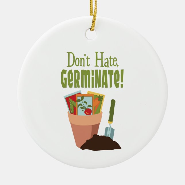 Don't Hate Germinate Ceramic Tree Decoration (Front)