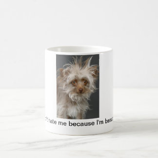 Don't hate me because I'm beautiful! - Mug