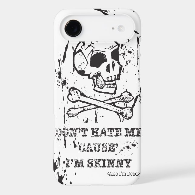DON'T HATE ME CAUSE I'M SKINNY MAN Case-Mate iPhone CASE (Back)