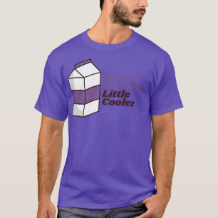 Dont hate me just because Im a little cooler 1 T-Shirt